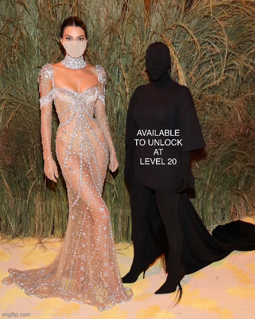“You do not have enough experience to unlock this character yet.” | image tagged in kim kardashian,kardashians,kardashian,fashion,awards,award | made w/ Imgflip meme maker