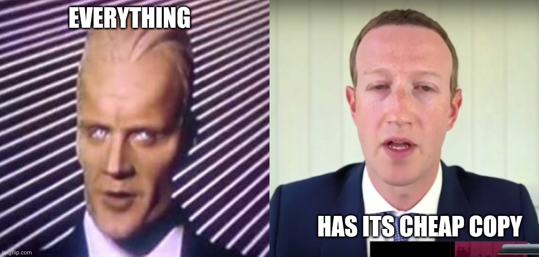 Mark Headroom | EVERYTHING; HAS ITS CHEAP COPY | image tagged in mark headroom | made w/ Imgflip meme maker