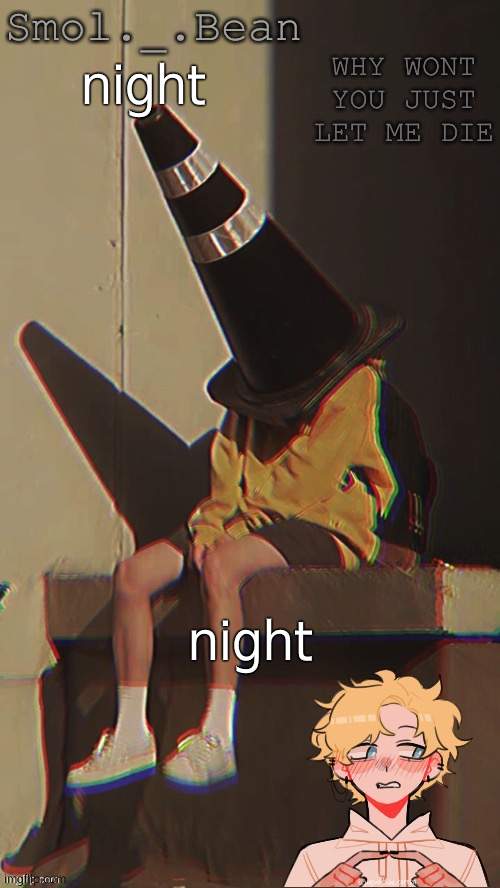 - | night; night | image tagged in - | made w/ Imgflip meme maker