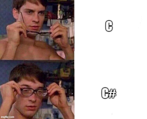 Spiderman Glasses | C; C# | image tagged in spiderman glasses,ProgrammerHumor | made w/ Imgflip meme maker