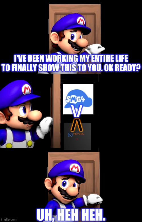 SMG4 X FeltJarl YT | \/; /\ | image tagged in smg4 door | made w/ Imgflip meme maker