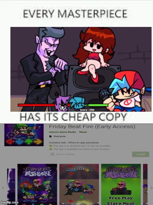 fnf is getting way too many copied games | image tagged in every masterpiece has its cheap copy,gifs,isaid,stop stealing,games | made w/ Imgflip meme maker