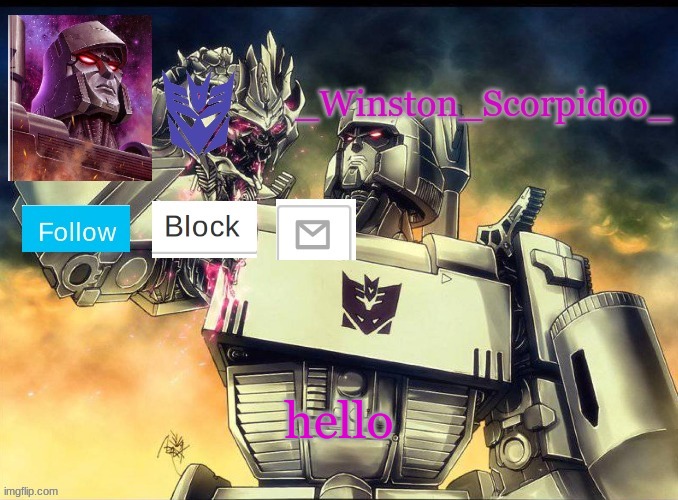 Winston Megatron Temp | hello | image tagged in winston megatron temp | made w/ Imgflip meme maker