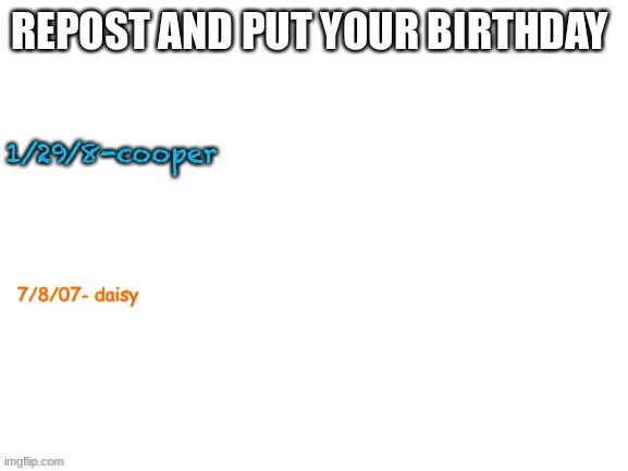 7/8/07- daisy | image tagged in repost | made w/ Imgflip meme maker