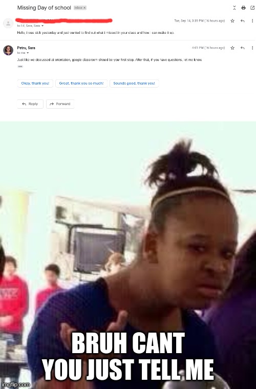 BRUH CANT YOU JUST TELL ME | image tagged in bruh | made w/ Imgflip meme maker