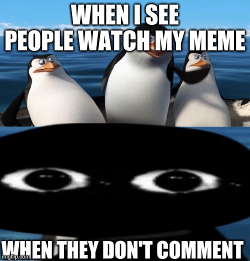 COMMENT "BOB" if you watched dis | WHEN I SEE PEOPLE WATCH MY MEME; WHEN THEY DON'T COMMENT | image tagged in fnf,bob,meme,funny,comment,memes | made w/ Imgflip meme maker