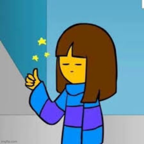 Frisk approves | image tagged in frisk approves | made w/ Imgflip meme maker