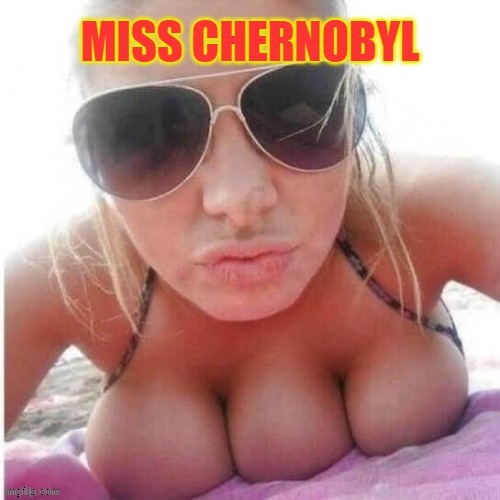 Miss Chernobyl 2021 | image tagged in radioactive chicken heads | made w/ Imgflip meme maker