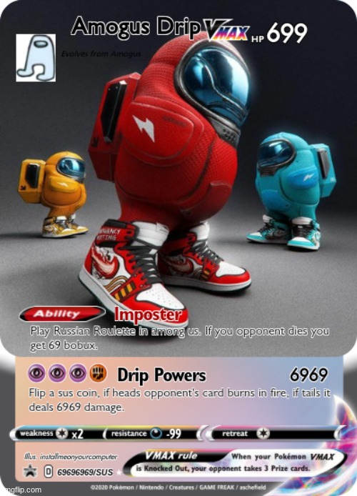 i made this | image tagged in amogus pokemon card,pokemon card,pokemon,custom pokemon card,sus | made w/ Imgflip meme maker