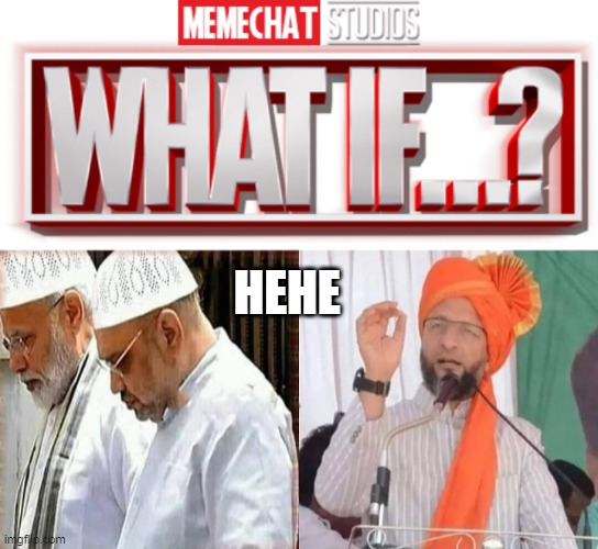 if you are an indian you could understand it | HEHE | image tagged in what if | made w/ Imgflip meme maker