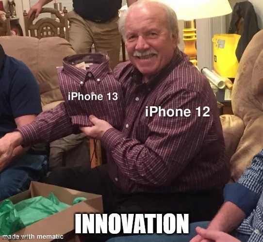 iPhone Innovation | INNOVATION | image tagged in iphone,innovation | made w/ Imgflip meme maker