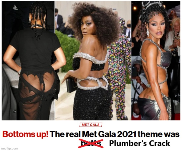 image tagged in met gala,butt | made w/ Imgflip meme maker