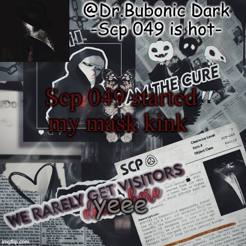 Oh my... Yet another template of Scp 049 | Scp 049 started my mask kink; yeee | image tagged in oh my yet another template of scp 049 | made w/ Imgflip meme maker