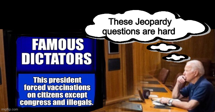 Jeopardy Joe | These Jeopardy questions are hard | image tagged in joe biden,memes,politics lol | made w/ Imgflip meme maker