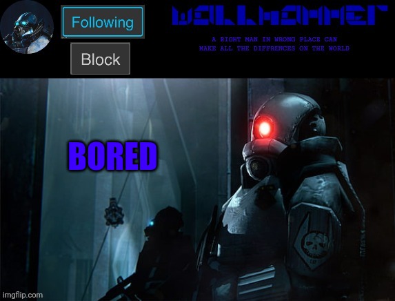 wallhammer | BORED | image tagged in wallhammer | made w/ Imgflip meme maker