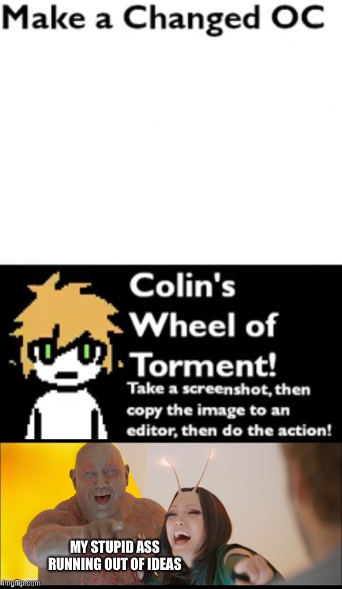 Found in r/FurryIRL | MY STUPID ASS RUNNING OUT OF IDEAS | image tagged in pointing and laughing | made w/ Imgflip meme maker
