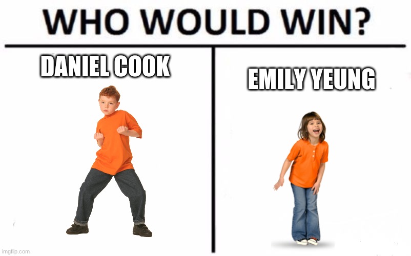 Only Canadian kids who grew up in the early-2000s will remember this | DANIEL COOK; EMILY YEUNG | image tagged in memes,who would win,canadian,treehouse,tv show,kids | made w/ Imgflip meme maker