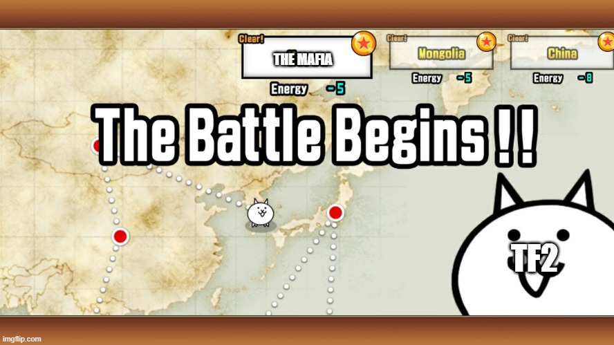 The Battle Begins!! | THE MAFIA; TF2 | image tagged in the battle begins | made w/ Imgflip meme maker