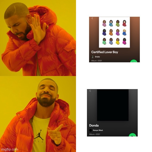 Might be controversial | image tagged in memes,drake hotline bling,kanye west,drake,funny memes | made w/ Imgflip meme maker
