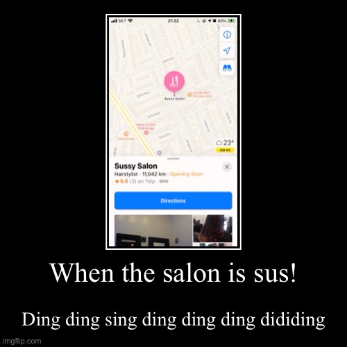 When the salon is sus! ? | image tagged in funny,demotivationals,amogus,sussy,salon | made w/ Imgflip demotivational maker