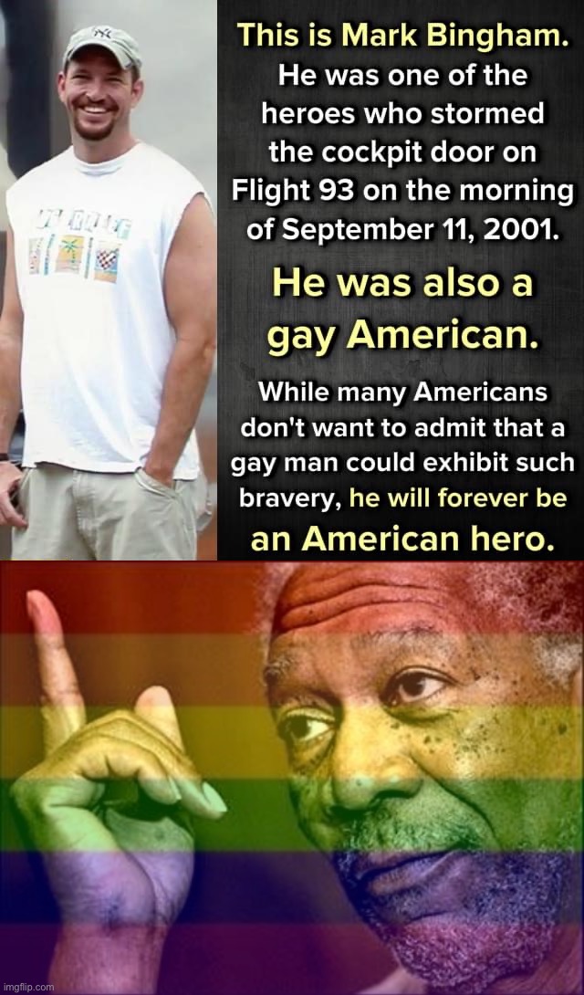Want to honor the victims of 9/11? Fight for gay rights, everywhere, always. | image tagged in mark bingham,gay morgan freeman this | made w/ Imgflip meme maker