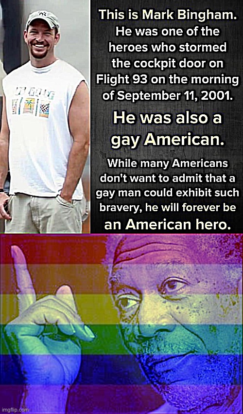Want to honor the victims of 9/11? Fight for gay rights, everywhere, always. | image tagged in mark bingham,gay morgan freeman pointing | made w/ Imgflip meme maker