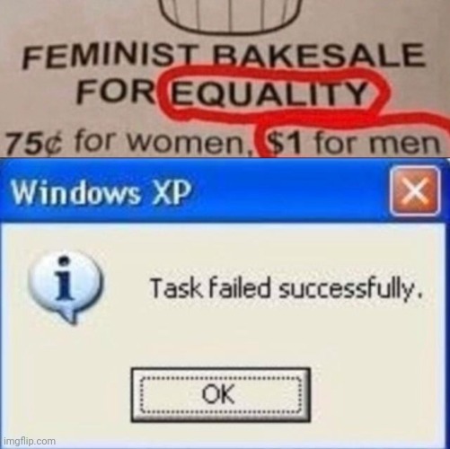 This seems like some quality equality right here | image tagged in task failed successfully,funny,stupid signs,you had one job just the one,feminism,equality | made w/ Imgflip meme maker
