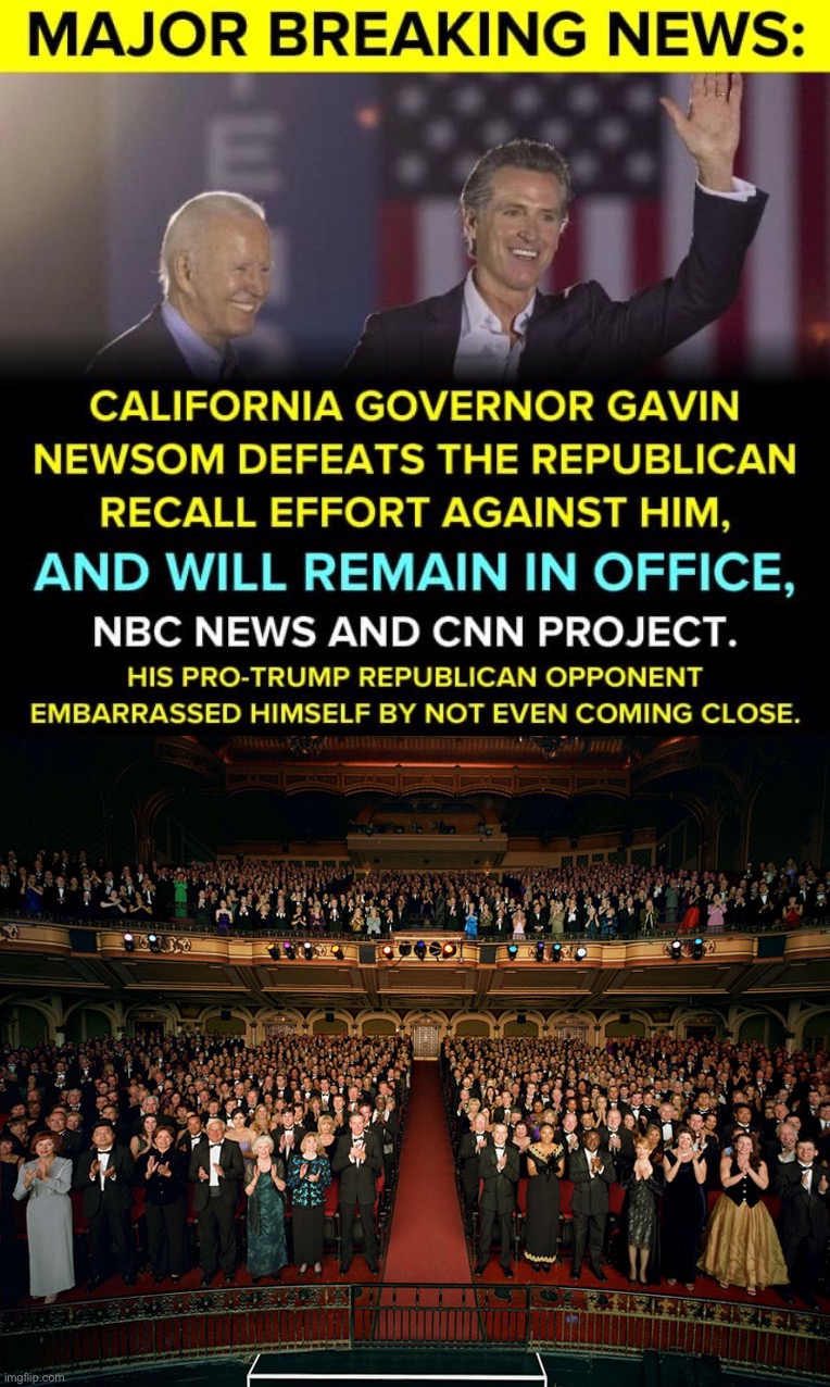 More like dodged a bullet. But a win is a win. | image tagged in gavin newsom wins recall,standing ovation,california,gavin newsom,democrat,a win is a win | made w/ Imgflip meme maker