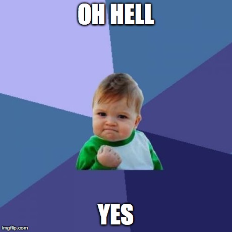Success Kid Meme | OH HELL YES | image tagged in memes,success kid | made w/ Imgflip meme maker