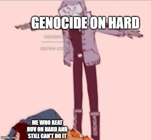 Ruv T-Posing over Whitty | GENOCIDE ON HARD; ME WHO BEAT RUV ON HARD AND STILL CAN'T DO IT | image tagged in ruv t-posing over whitty | made w/ Imgflip meme maker