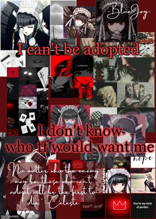 Jaiden Celeste Temp | I can't be adopted; I don't know who tf would want me | image tagged in jaiden celeste temp | made w/ Imgflip meme maker