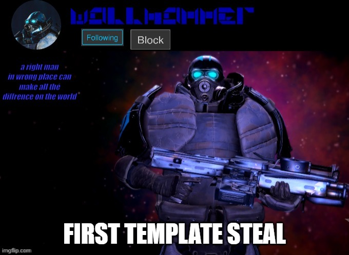 wallhammer | FIRST TEMPLATE STEAL | image tagged in wallhammer | made w/ Imgflip meme maker