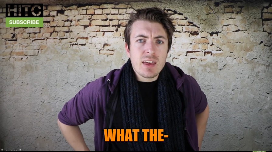 Irish Guy Confused | WHAT THE- | image tagged in irish guy confused | made w/ Imgflip meme maker