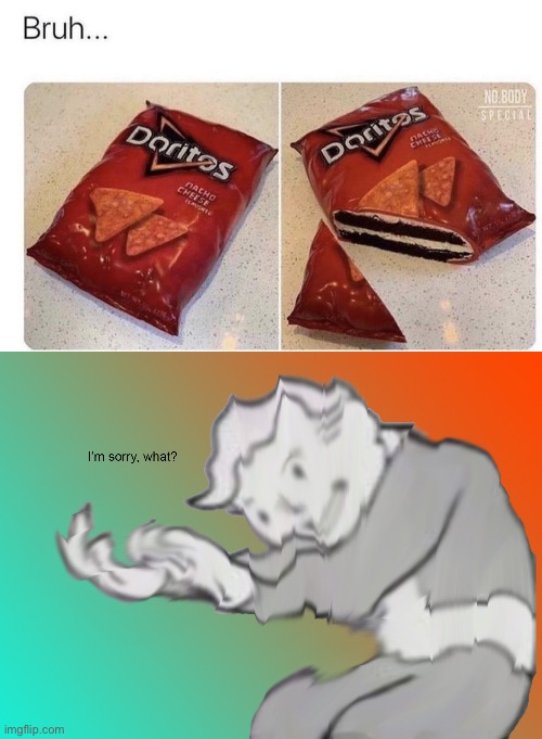 This bag of Doritos is a piece of cake | image tagged in i'm sorry what,memes,cake,doritos,bruh,hold up | made w/ Imgflip meme maker