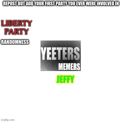 RANDOMNESS; LIBERTY PARTY | made w/ Imgflip meme maker
