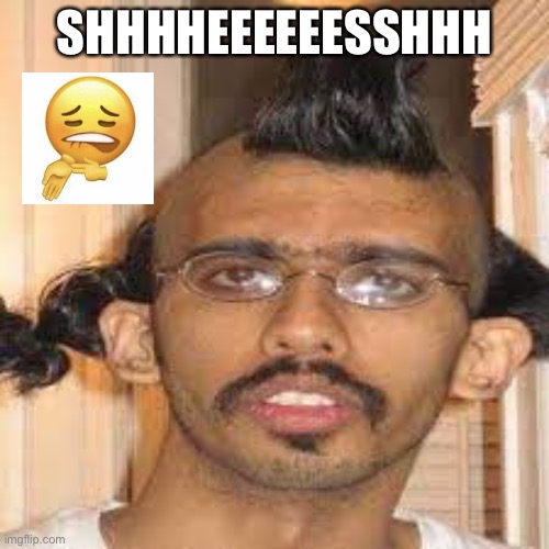Shhesh | SHHHHEEEEEESSHHH | image tagged in india,funny,memes | made w/ Imgflip meme maker