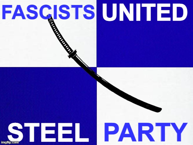 my new flag | UNITED; FASCISTS; STEEL; PARTY | made w/ Imgflip meme maker
