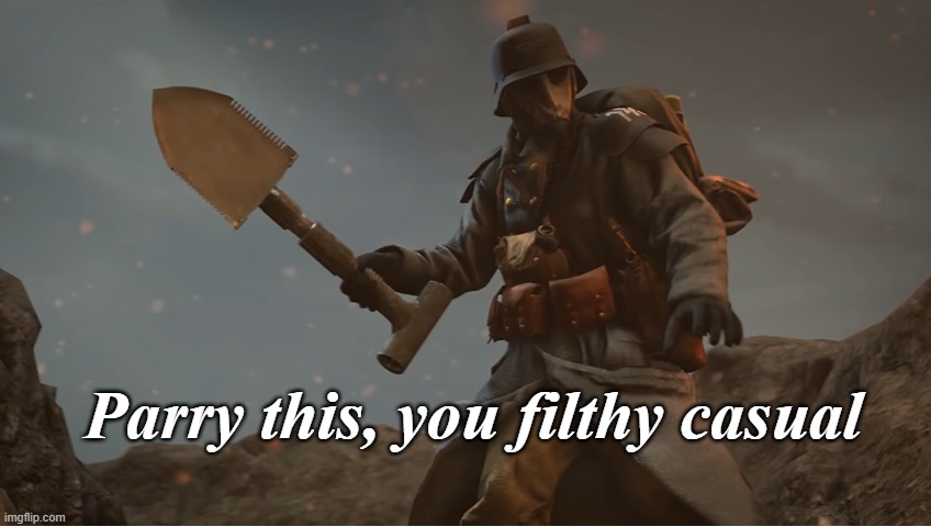 Parry this, you filthy casual | made w/ Imgflip meme maker