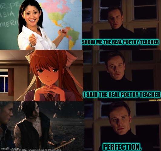 DDLC would be V's idea of heaven | SHOW ME THE REAL POETRY TEACHER; I SAID THE REAL POETRY TEACHER; PERFECTION. | image tagged in v,poetry | made w/ Imgflip meme maker