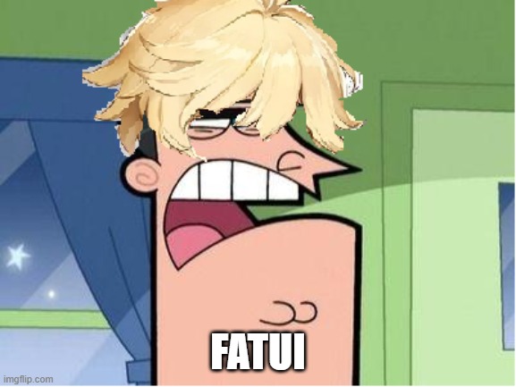 FATUI | made w/ Imgflip meme maker