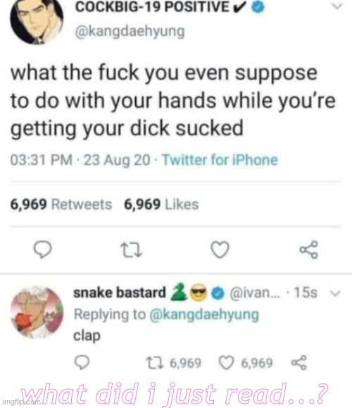 ExCuSe mE- | what did i just read...? | made w/ Imgflip meme maker