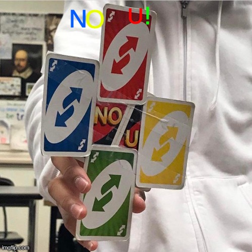 Uno No U GIF - Uno NoU ReverseCard - Discover & Share GIFs