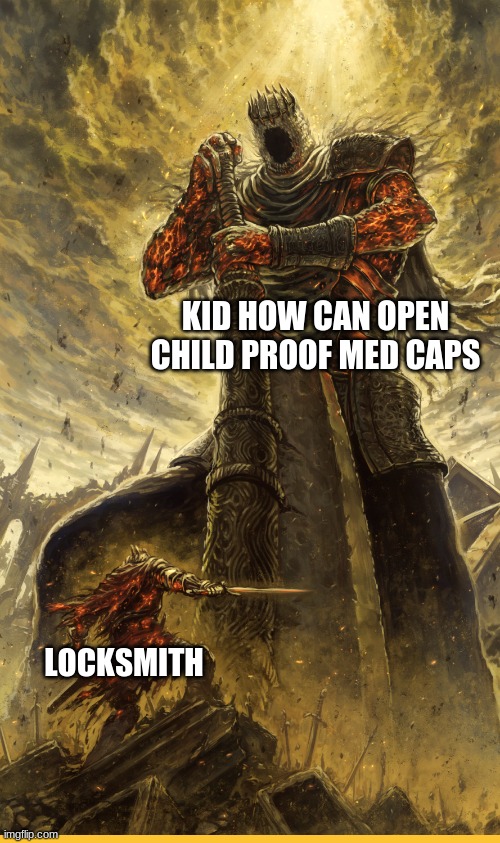 Fantasy Painting |  KID HOW CAN OPEN CHILD PROOF MED CAPS; LOCKSMITH | image tagged in fantasy painting | made w/ Imgflip meme maker
