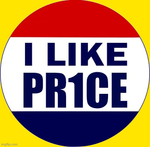 I like PR1CE | image tagged in i like pr1ce | made w/ Imgflip meme maker