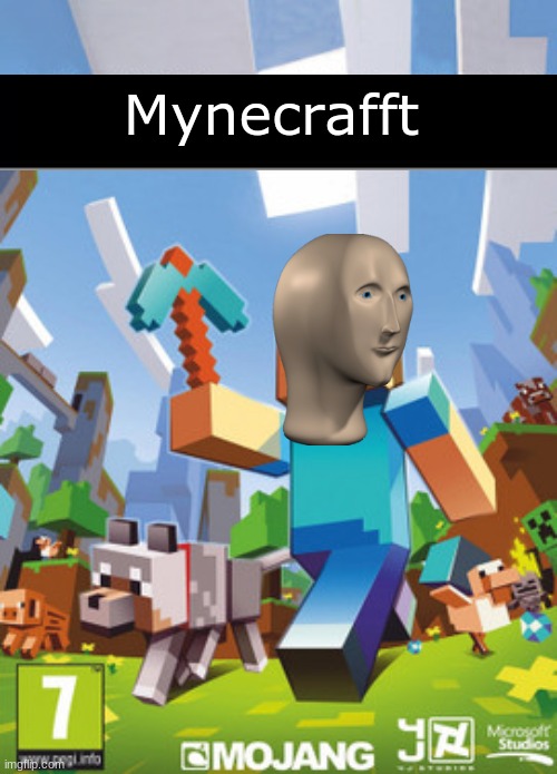 Mynecrafft | image tagged in meme man,minecraft | made w/ Imgflip meme maker