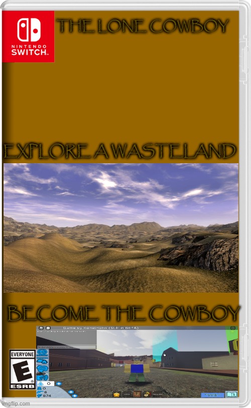 Nintendo Switch | THE LONE COWBOY; EXPLORE A WASTELAND; BECOME THE COWBOY | image tagged in nintendo switch | made w/ Imgflip meme maker