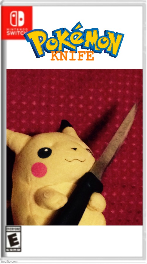 Pokemon knife | KNIFE | image tagged in pokemon,knife,nintendo switch | made w/ Imgflip meme maker