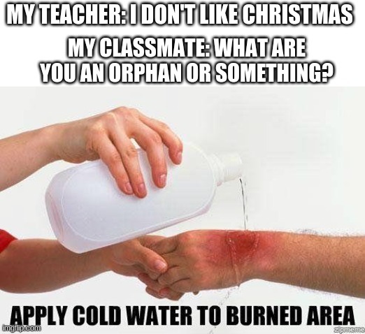 I better be careful about what I say around her | image tagged in ouch,roasted,christmas,burn | made w/ Imgflip meme maker