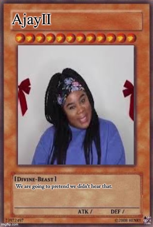 AjayII | image tagged in yugioh,yugioh card,yugioh card draw | made w/ Imgflip meme maker