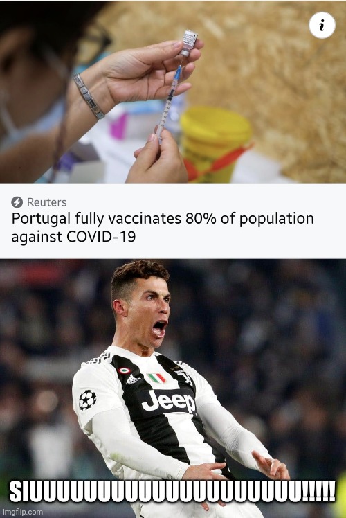 Portugal beating COVID-19 because its example from Denmark | SIUUUUUUUUUUUUUUUUUUUU!!!!! | image tagged in cristiano ronaldo,portugal,coronavirus,covid-19,vaccines,memes | made w/ Imgflip meme maker